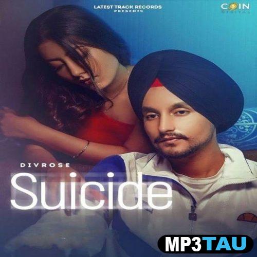 download Suicide-(Jayb-Singh) Divrose mp3